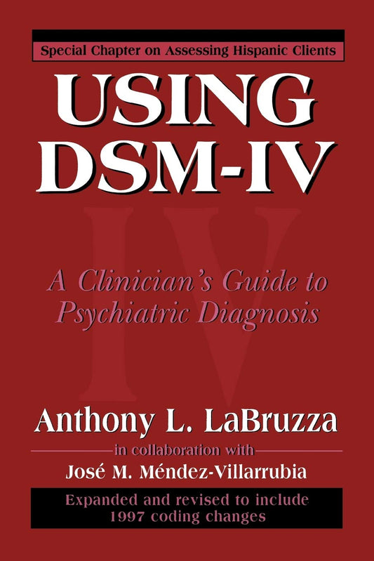 Using DSM-IV: A Clinician's Guide to Psychiatric Diagnosis Review