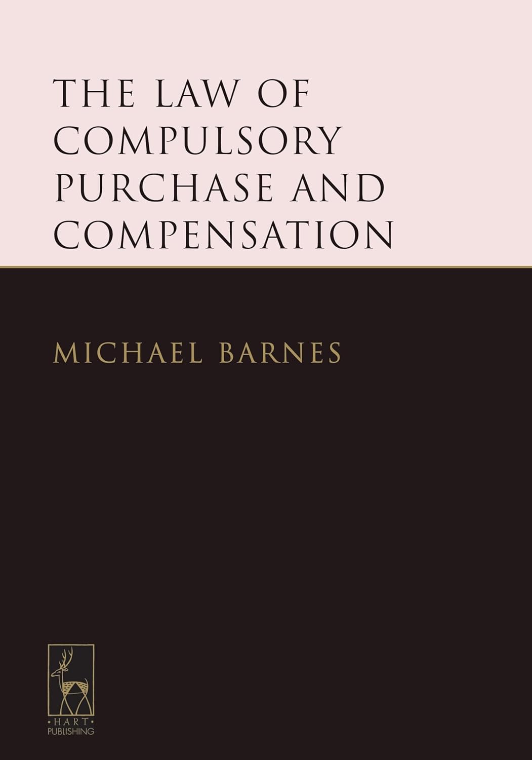 The Law of Compulsory Purchase and Compensation by Michael Barnes KC