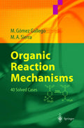 Organic Reaction Mechanisms: 40 Solved Cases - Clear Experimental