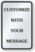 Custom Metal Sign 18 x 12 inch Durable Reflective Aluminum