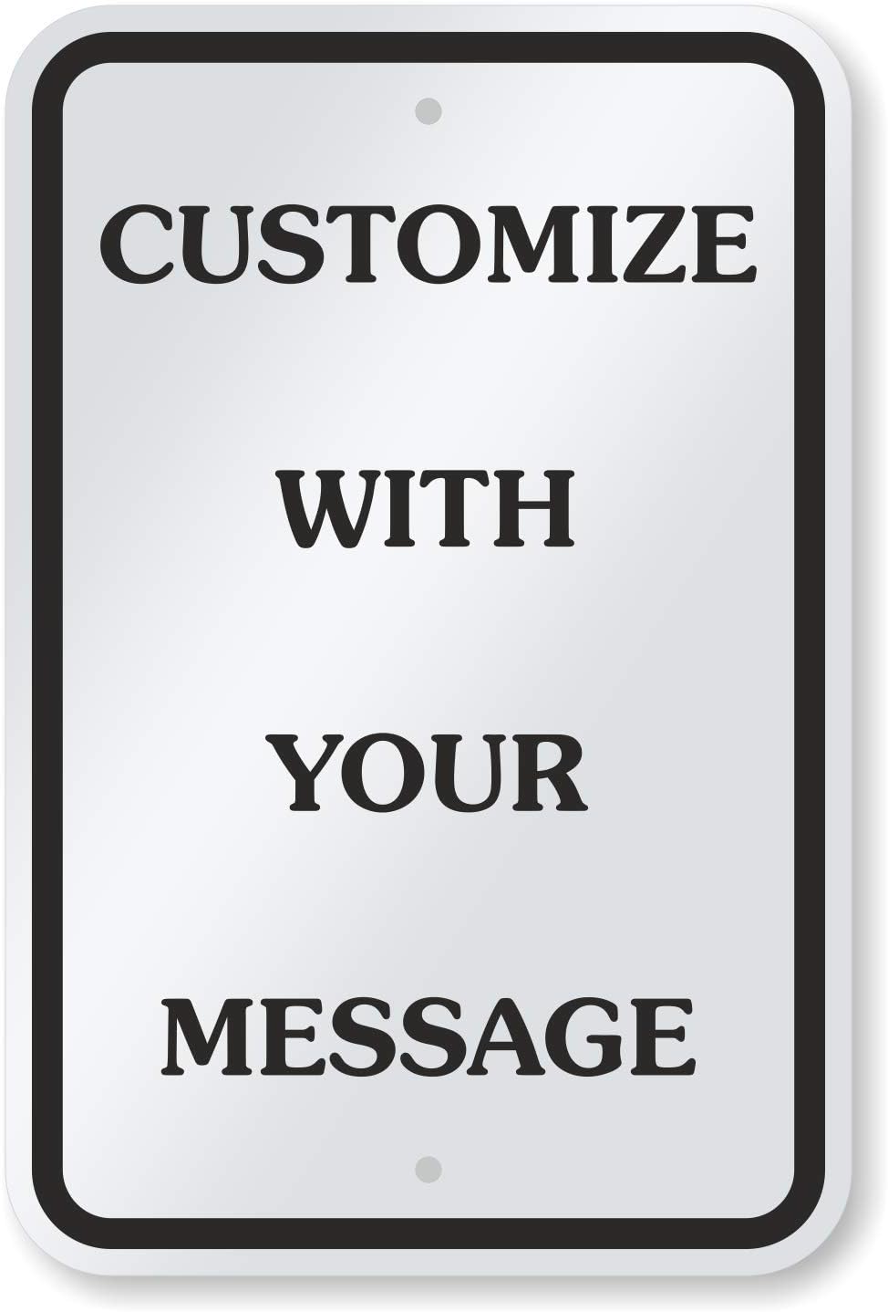 Custom Metal Sign 18 x 12 inch Durable Reflective Aluminum