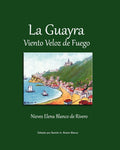 La Guayra, Viento Veloz de Fuego (Spanish Edition) - Memoir