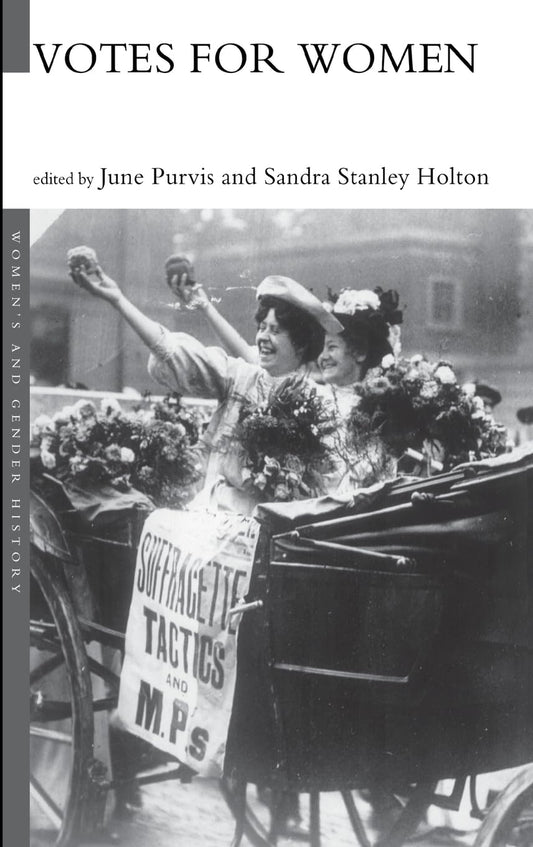 Votes For Women: A Comprehensive Look at Women's History
