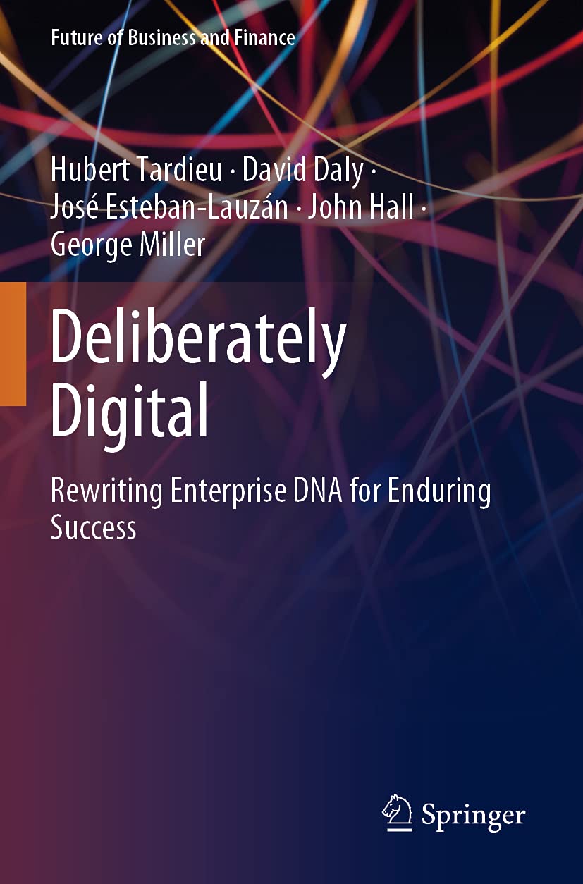 Deliberately Digital: Rewriting Enterprise DNA for Success