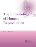 The Immunology of Human Reproduction - Clinical for Practitioners