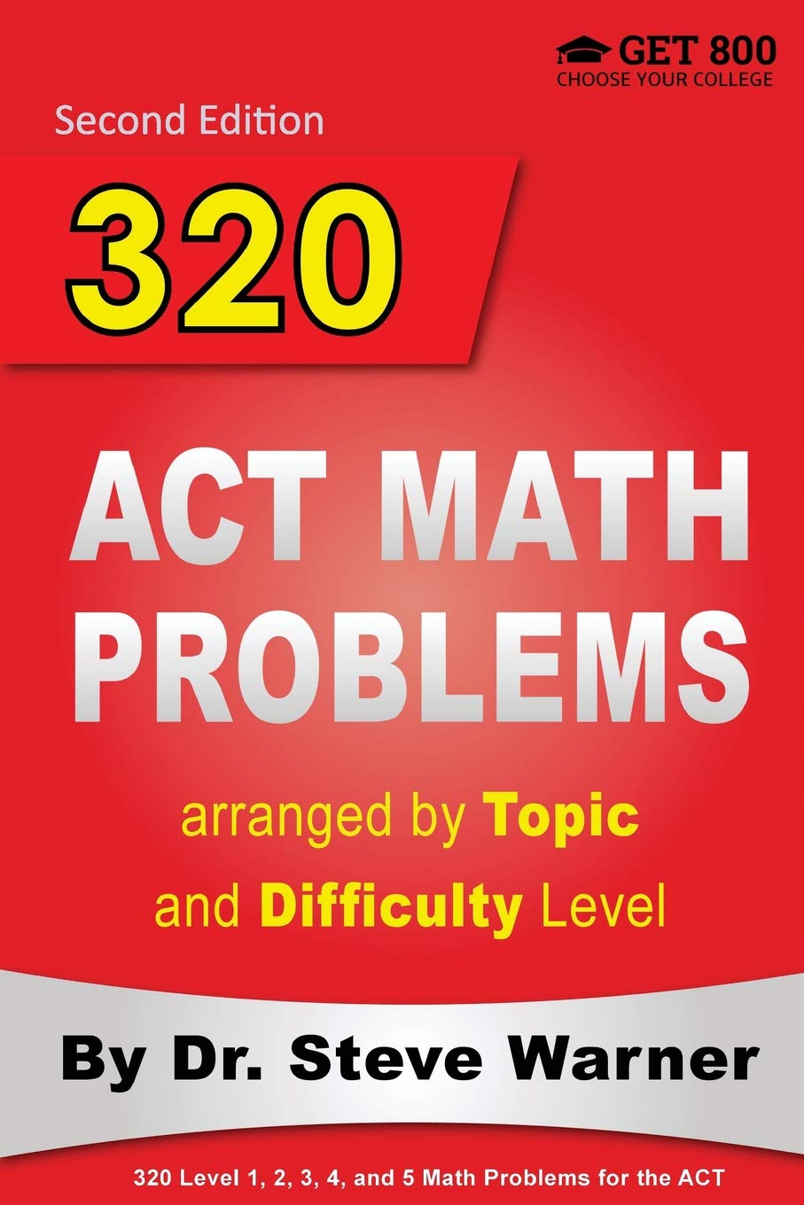 320 ACT Math Problems by Steve Warner for Targeted Practice