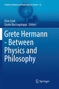 Grete Hermann - Between Physics and Philosophy: Scholarly Edition