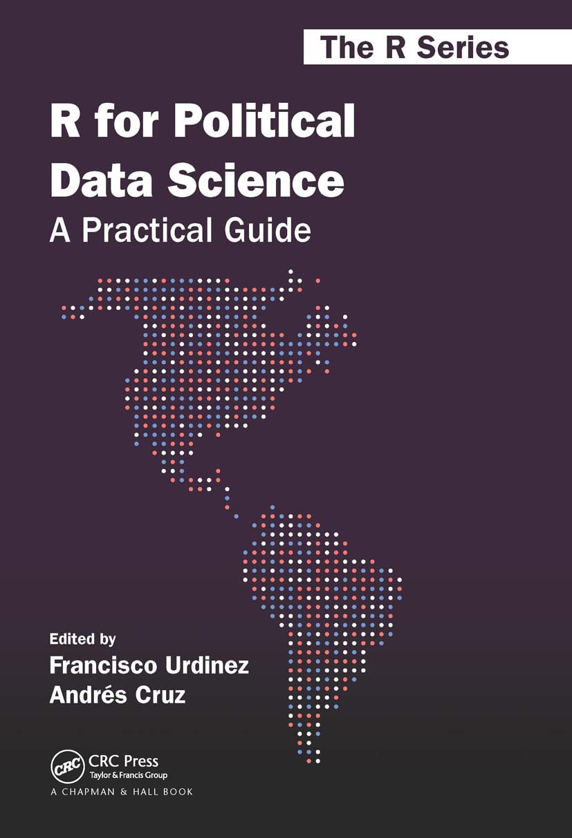 R for Political Data Science: A Comprehensive Guide to R Usage