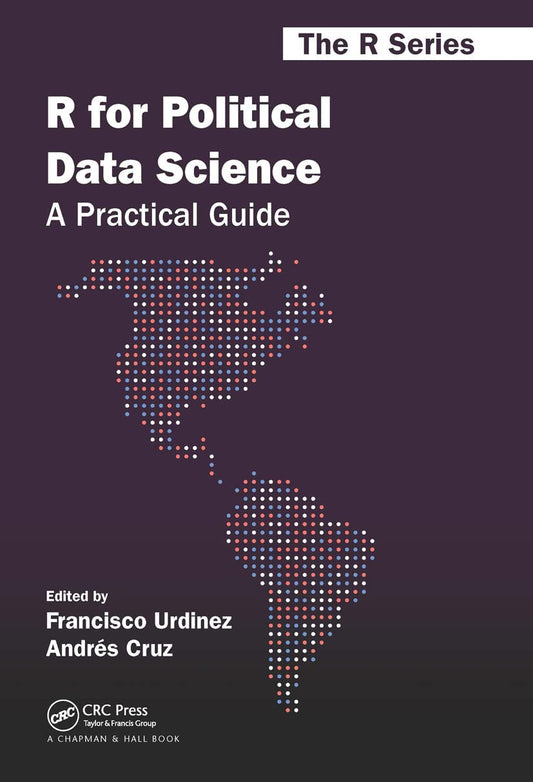 R for Political Data Science: A Comprehensive Guide to R Usage