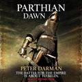 Parthian Dawn (The Parthian Chronicles) - Historical Fiction