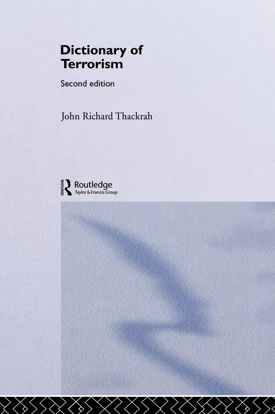 Dictionary of Terrorism: Comprehensive Resource for Understanding