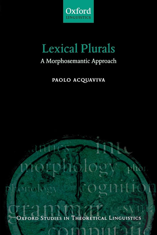 Lexical Plurals: A Morphosemantic Approach for Linguistic Insights