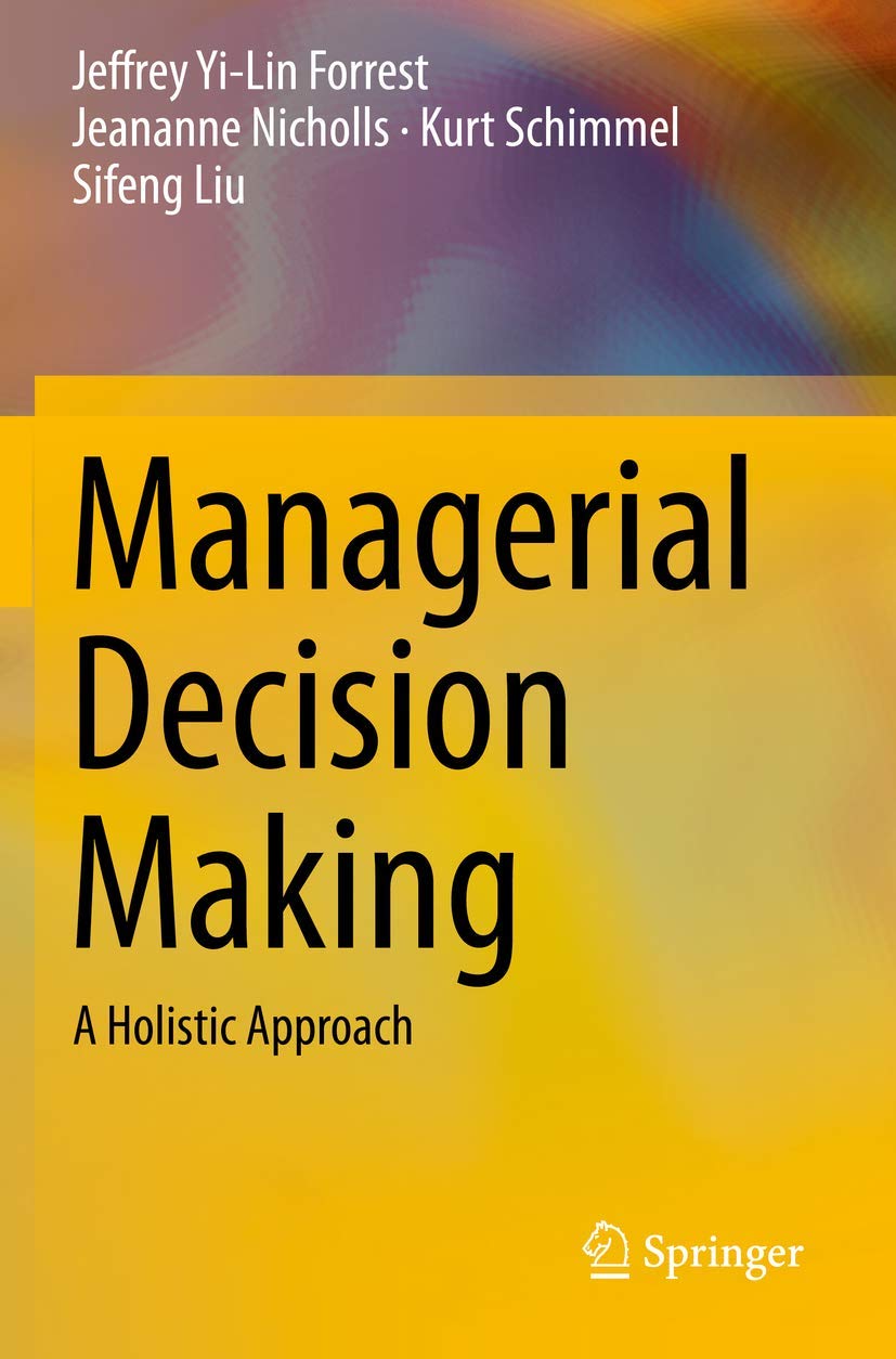 Managerial Decision Making: A Holistic Approach Review