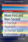 Moon First and Mars Second: Practical Human Space Exploration