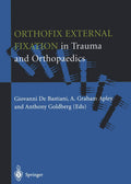 Orthofix External Fixation in Trauma and Orthopaedics - Clinical