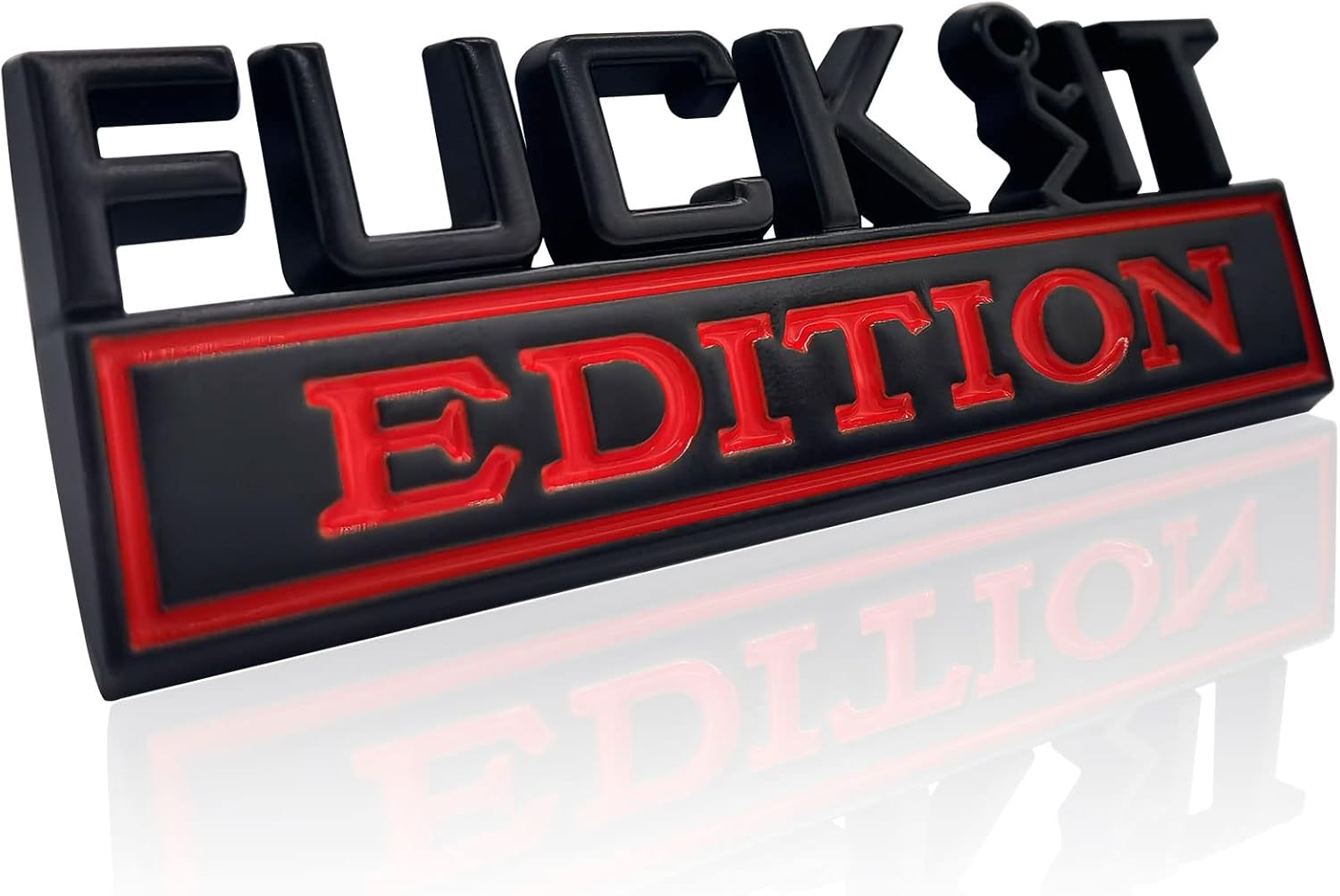 3D Fuck IT Edition Car Emblem Badge Sticker