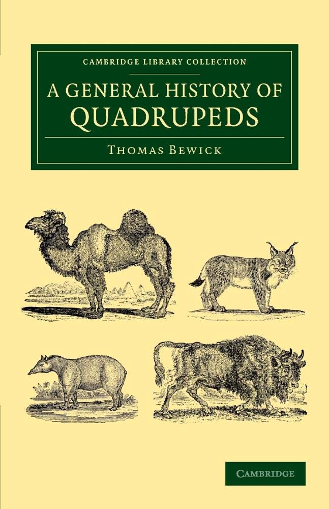 A General History of Quadrupeds by Thomas Bewick - A Must-Read