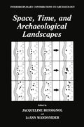 Space, Time, and Archaeological Landscapes - Survey Methods in Context