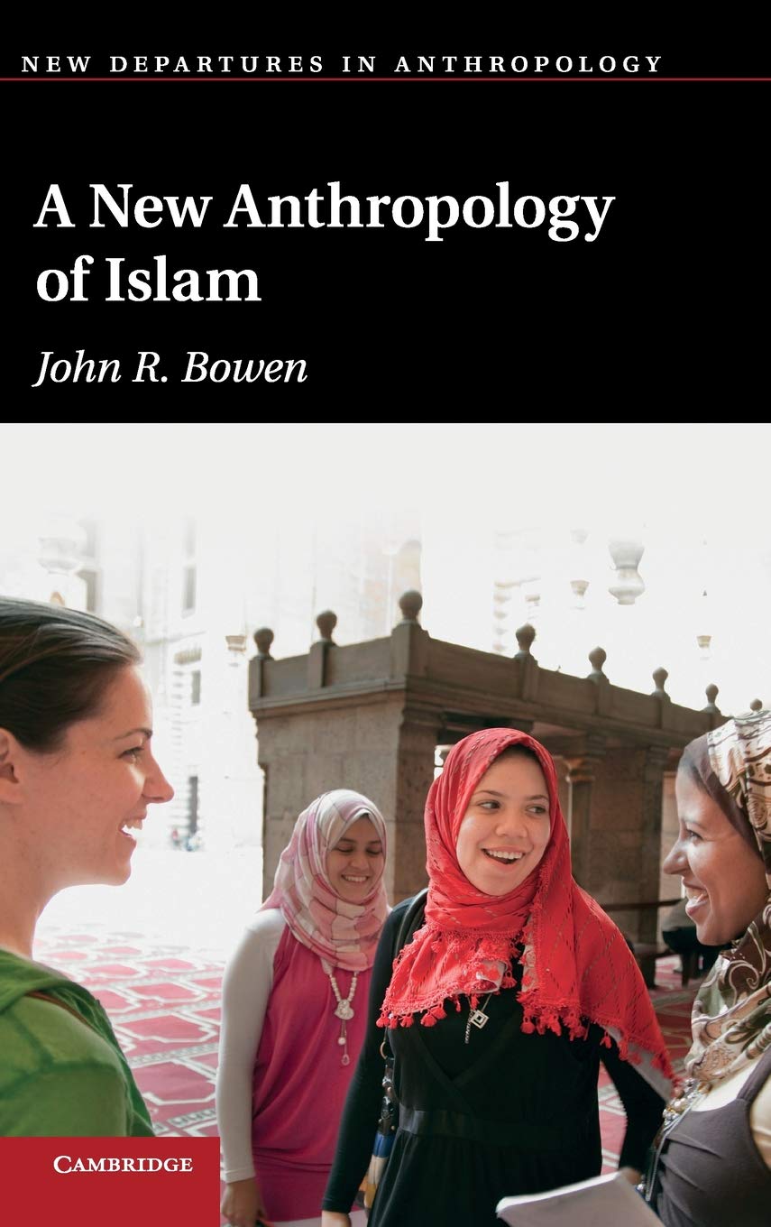 A New Anthropology of Islam: Exploring Cultural Perspectives