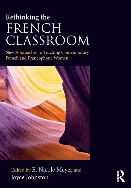 Rethinking the French Classroom: Innovative Teaching Approaches