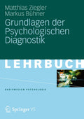 Grundlagen der Psychologischen Diagnostik - Klarer Einstieg fur
