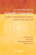 An Introduction to Scientific Computing: Twelve Computational Projects