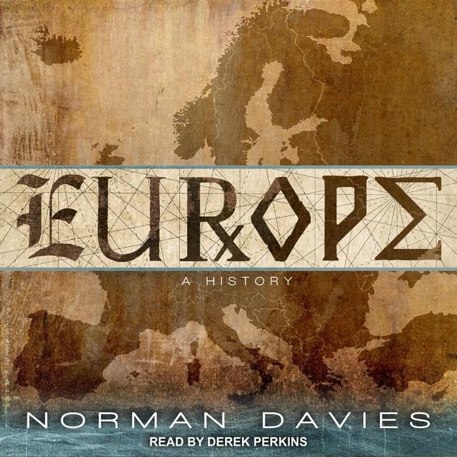 Europe: A History by Norman Davies - A Comprehensive Exploration