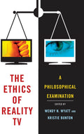 The Ethics of Reality TV: A Philosophical Examination Review