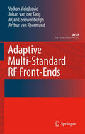 Adaptive Multi-Standard RF Front-Ends - Practical Analog Circuits