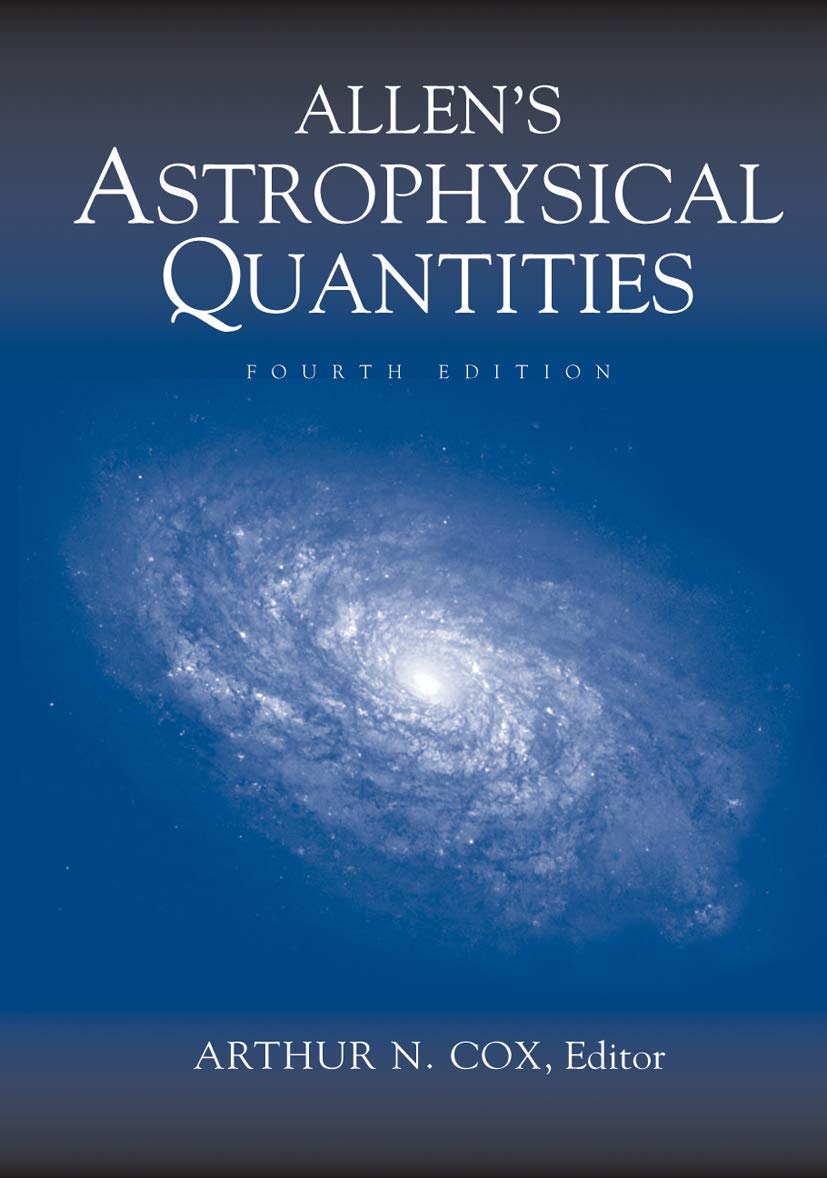 Allens Astrophysical Quantities: Essential Reference for Scientists