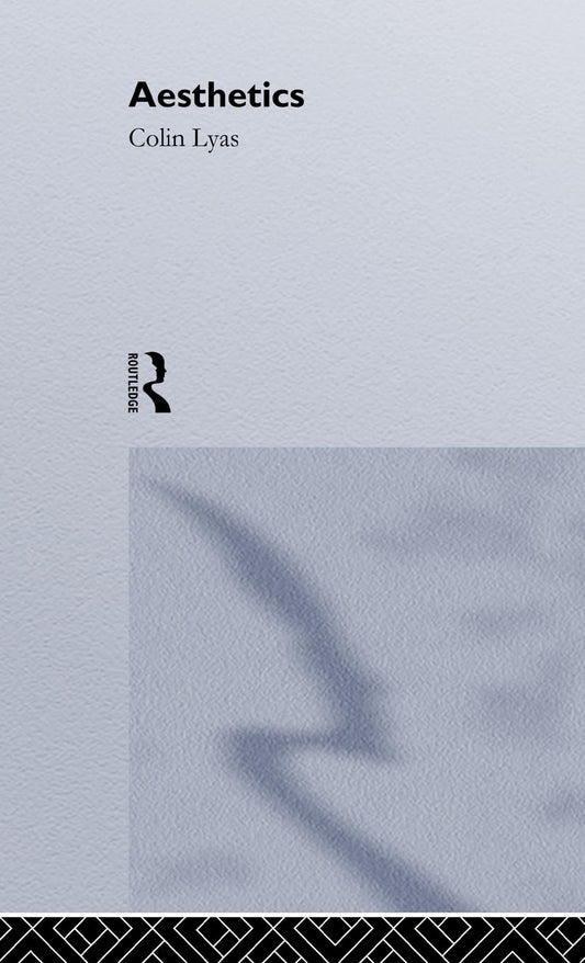 Aesthetics Fundamentals of Philosophy by Dr Colin Lyas Review