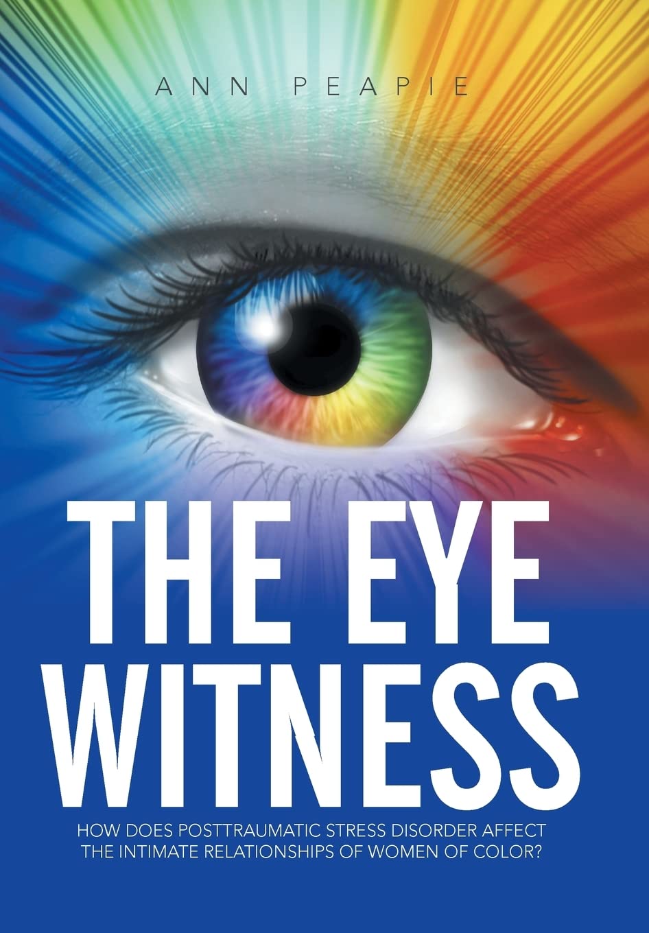 The Eye Witness: Understanding PTSD in Women of Color Relationships