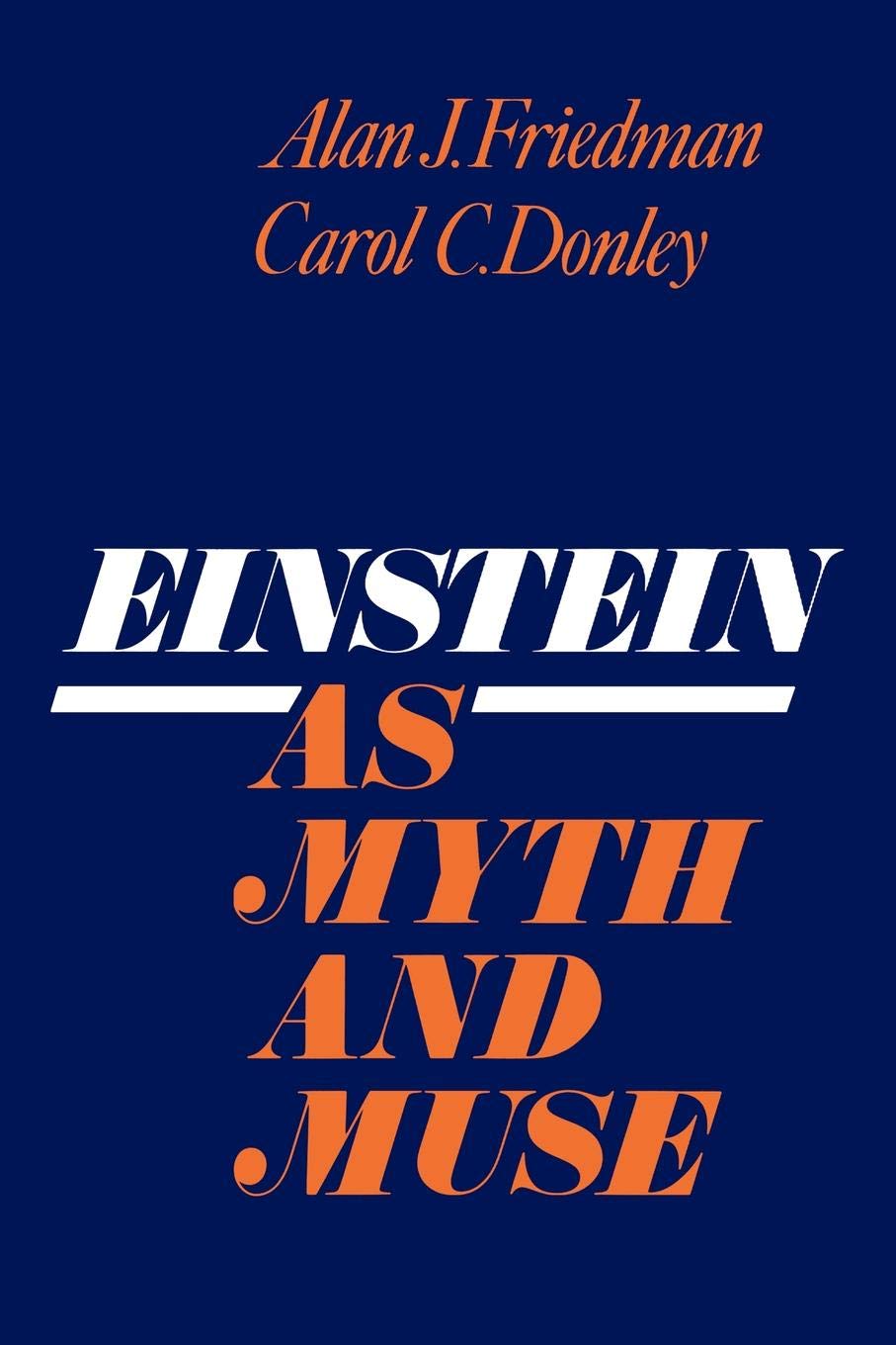 Einstein as Myth and Muse: A Deep Dive into His Legacy