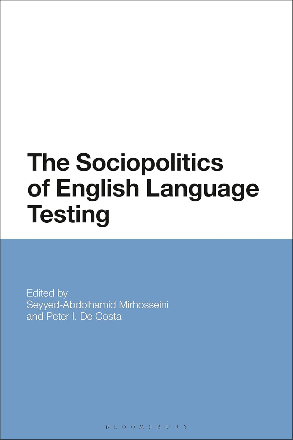 The Sociopolitics of English Language Testing: A Comprehensive Guide