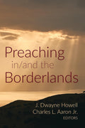 Preaching In/And the Borderlands - Practical Church Responses