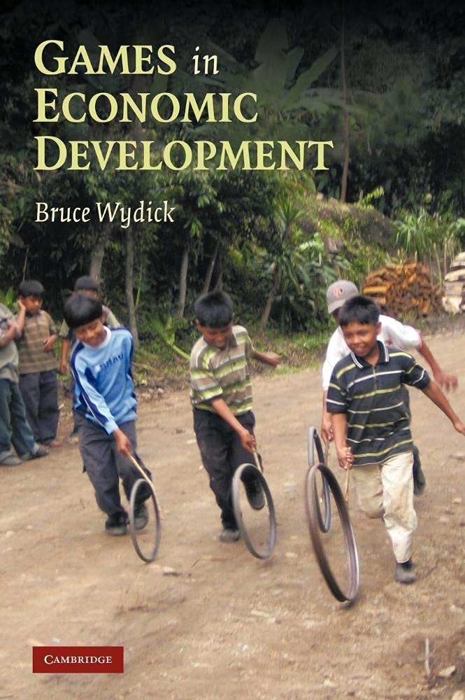 Games in Economic Development: A Comprehensive Guide by Bruce Wydick