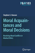 Moral Acquaintances and Moral Decisions - Medical Ethics
