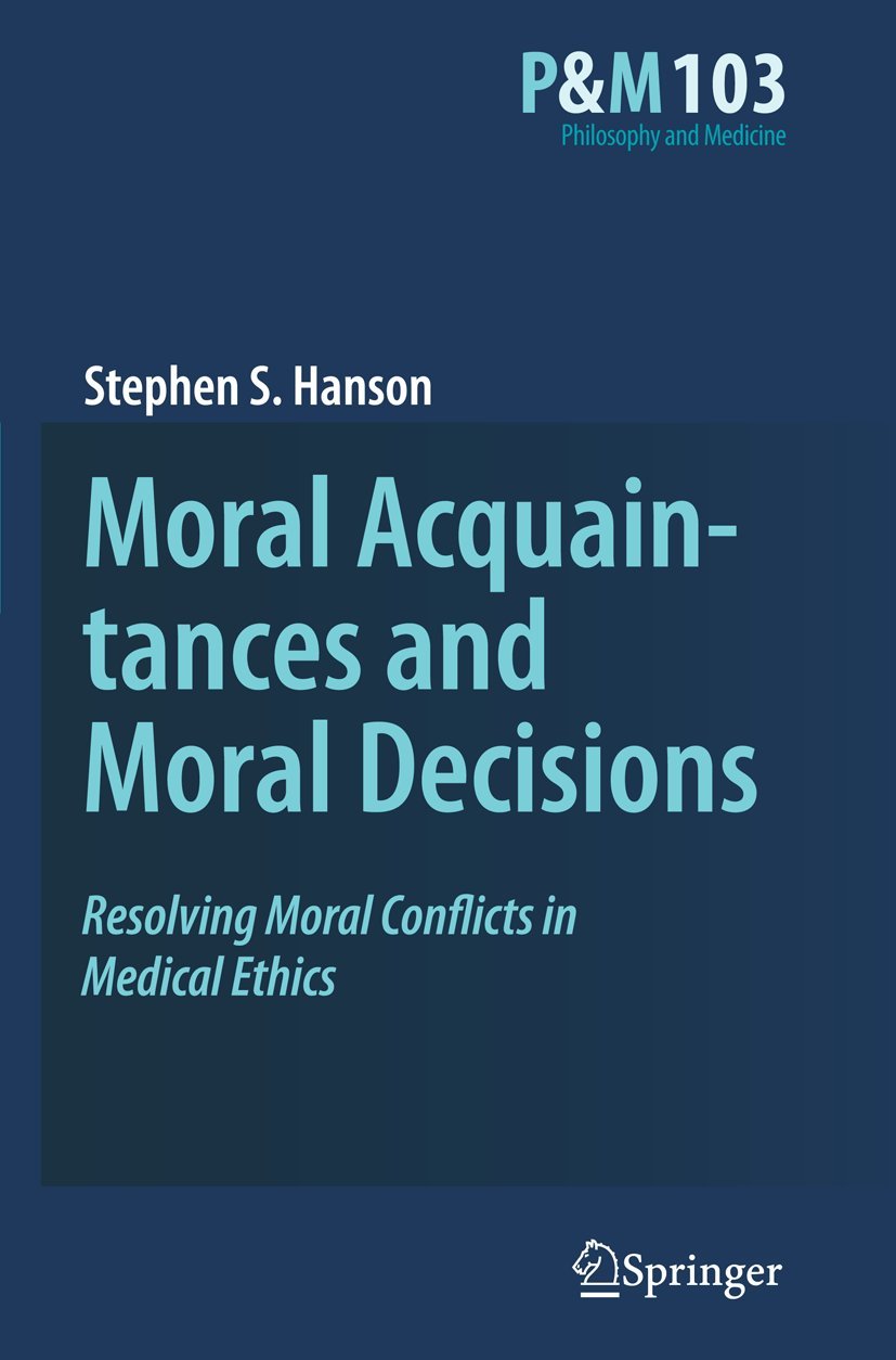 Moral Acquaintances and Moral Decisions in Medical Ethics