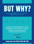 BUT WHY?: Going Beyond the What So You Can Understand the Why