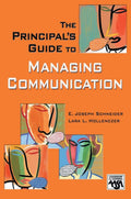The Principal's Guide to Managing Communication - Practical School