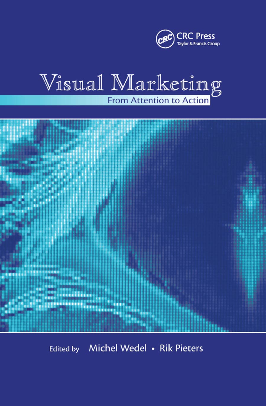 Visual Marketing: From Attention to Action - A Comprehensive Guide