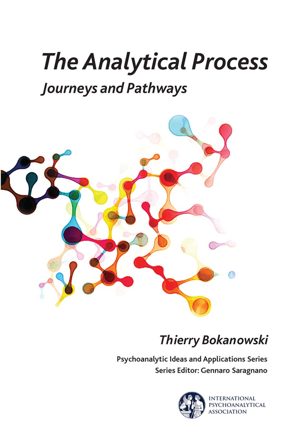 The Analytical Process: Insights from Psychoanalytic Ideas Series