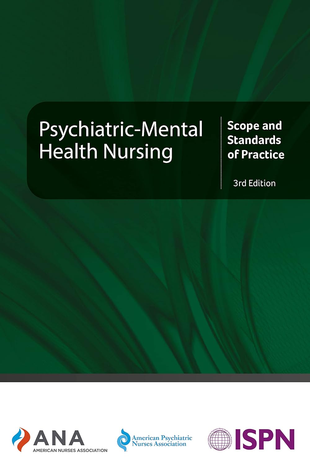 Psychiatric-Mental Health Nursing Scope and Standards of Practice
