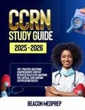 CCRN Study Guide 2025-2026 - 700+ Practice Questions for Success