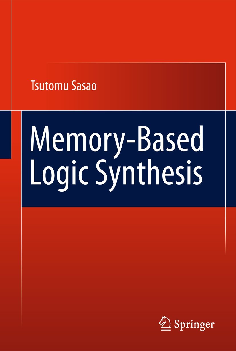 Memory-Based Logic Synthesis by Tsutomu Sasao: A Comprehensive Guide
