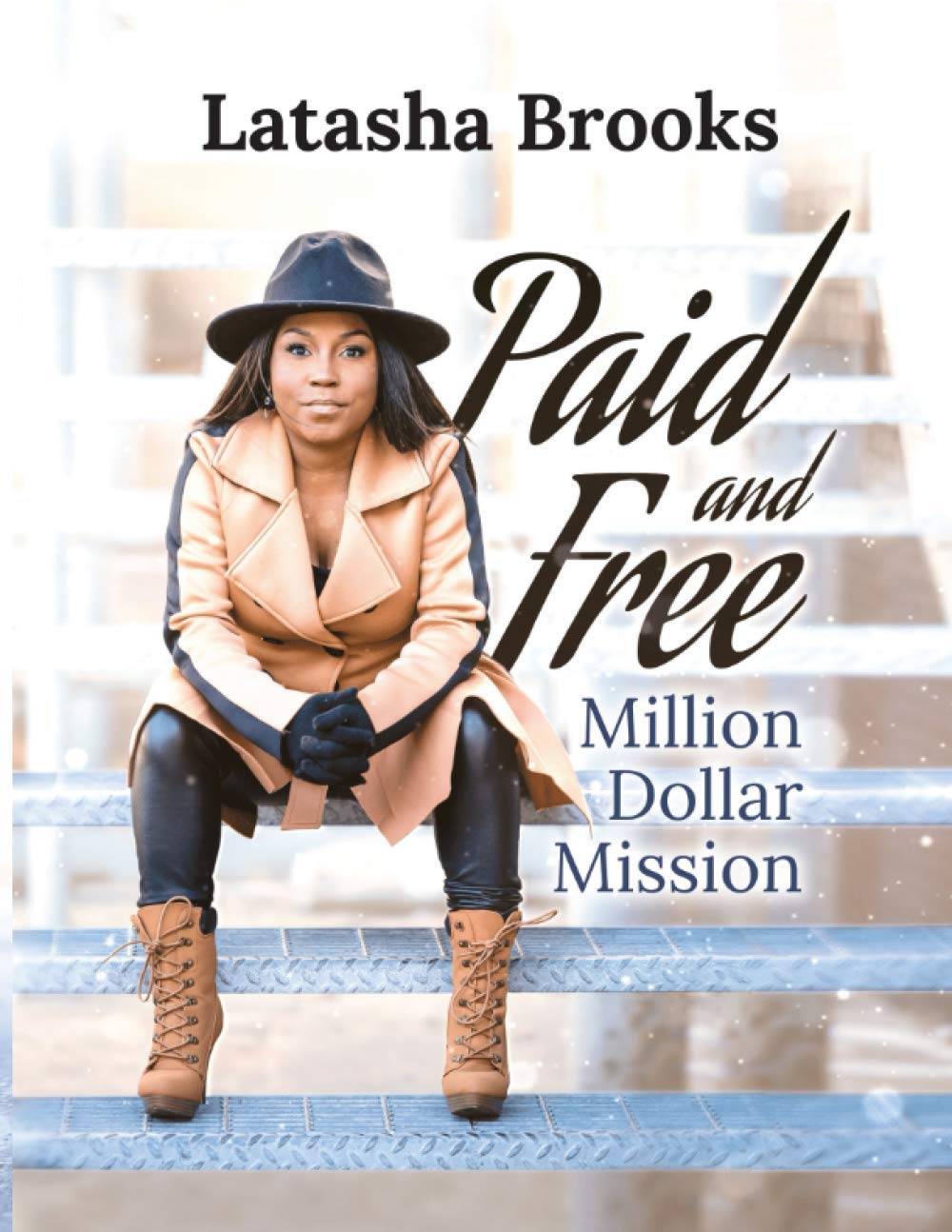 Paid and Free: Million Dollar Mission - Transform Your Finances