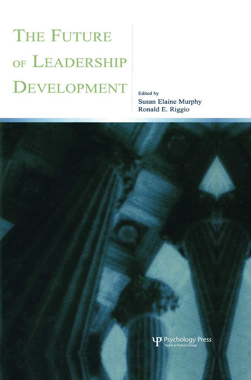 The Future of Leadership Development: Insights from Applied Psychology