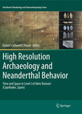 High Resolution Archaeology and Neanderthal Behavior - Detailed