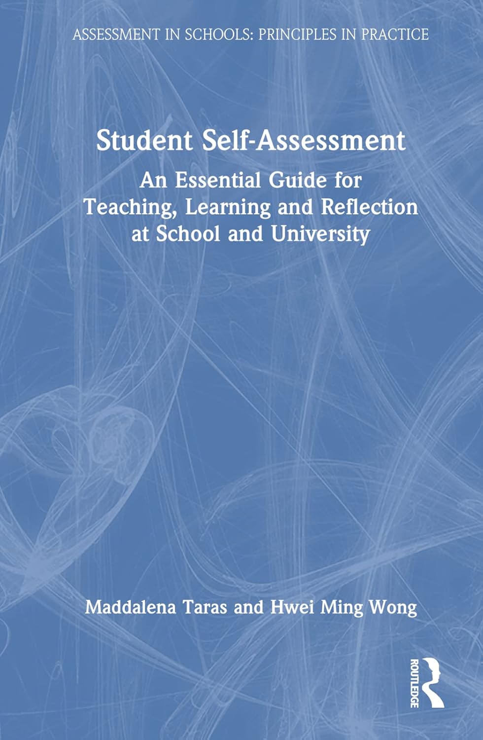 Student Self-Assessment: Principles in Practice for Effective Learning