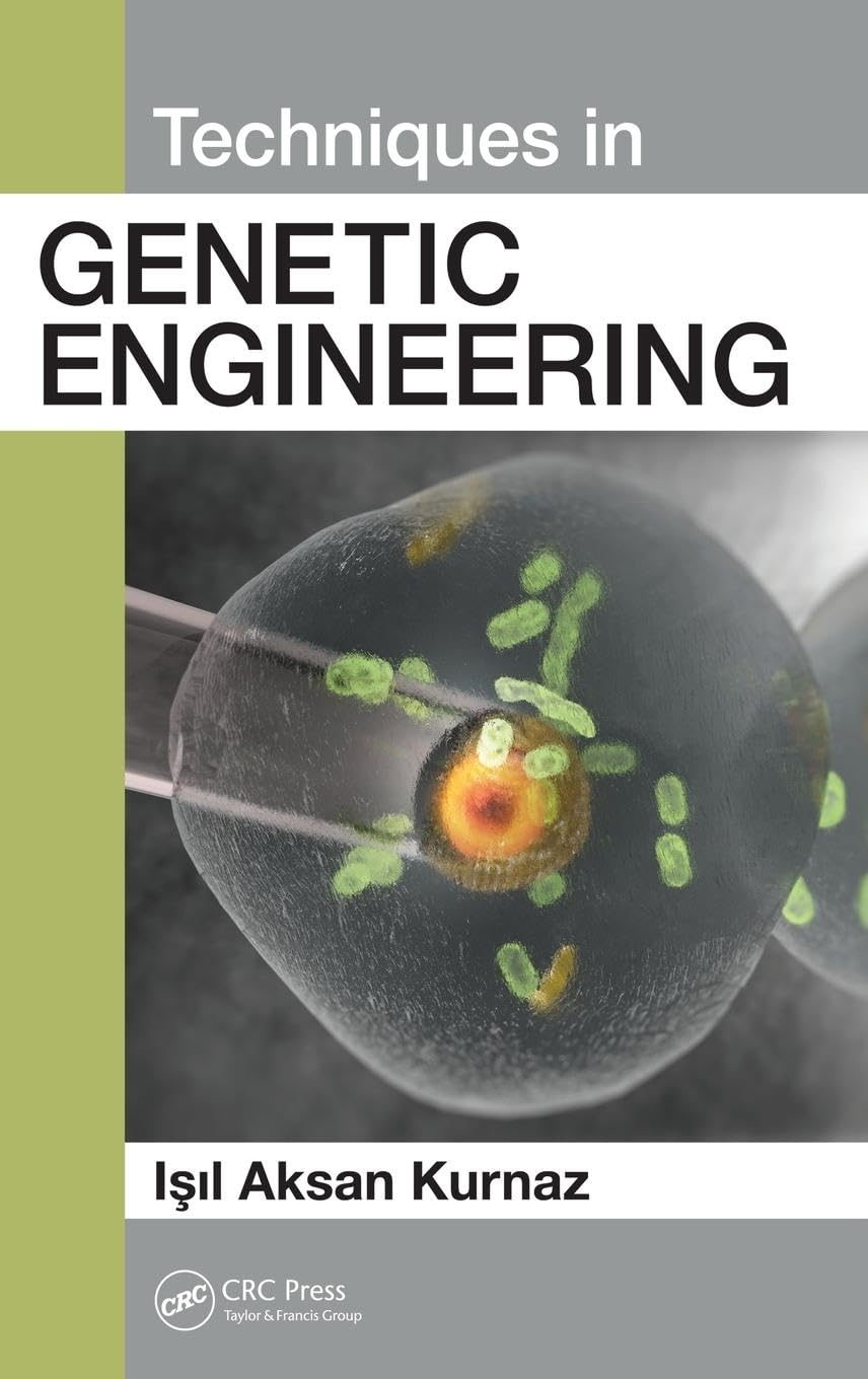 Techniques in Genetic Engineering: A Comprehensive Guide